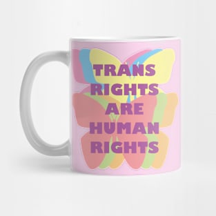 Trans Rights Are Human Rights Mug